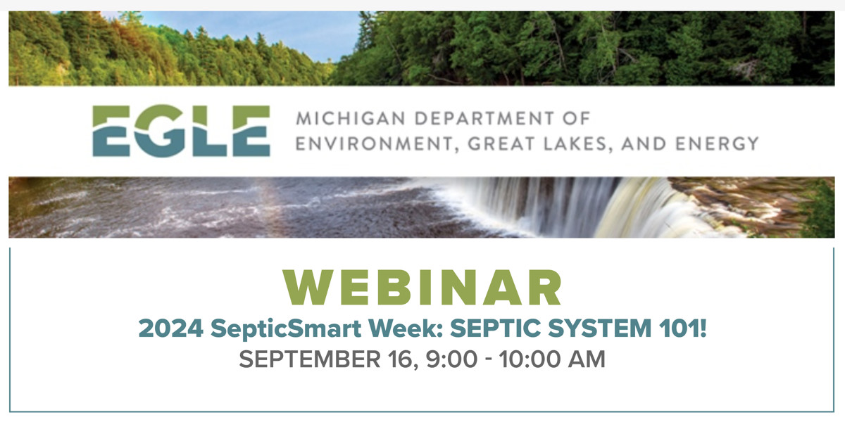 Featured image of Webinar: Septic System 101! Offered by Michigan Department of Environment, Great Lakes, and Energy (EGLE) this September.